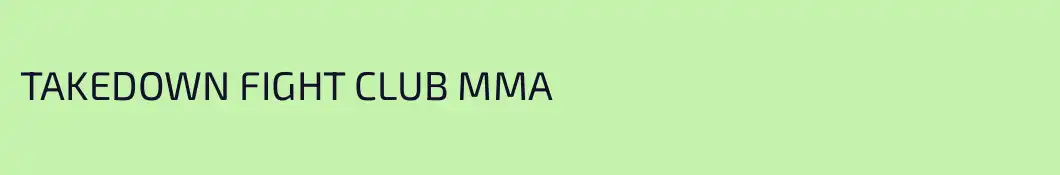 TAKEDOWN FIGHT CLUB MMA